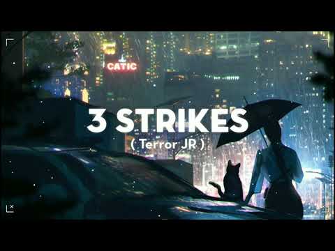 3 Strikes - Terror Jr | 00:10 | Tik Tok | Nhạc Nền Hot Trend TikTok Trung - 抖音 DouYin