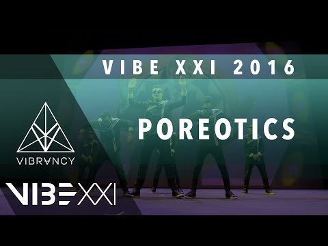 Poreotics | VIBE XXI 2016 [@VIBRVNCY 4K Front Row 2.0] @poreotics #VIBEXXI