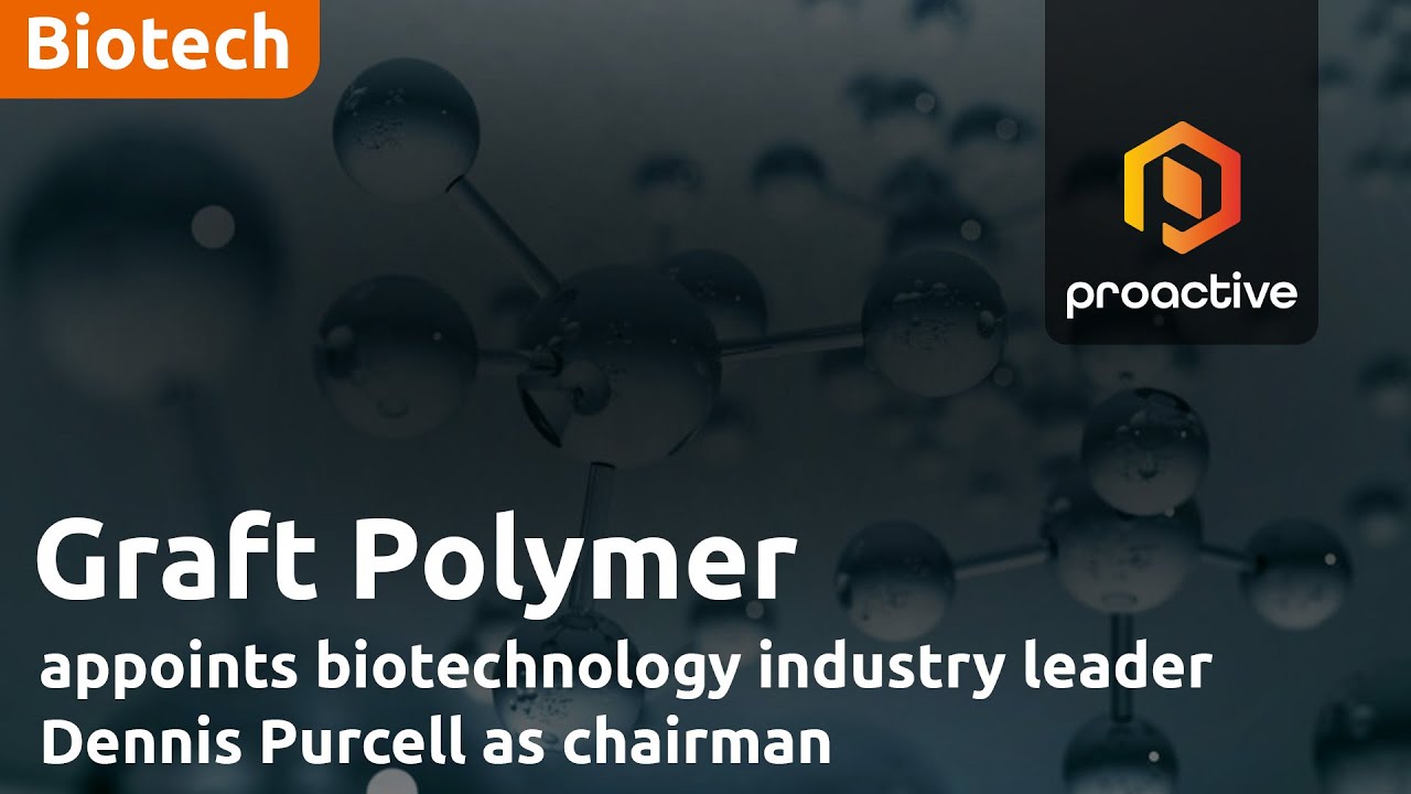 Graft Polymer UK appoints biotechnology industry leader Dennis Purcell as chairman