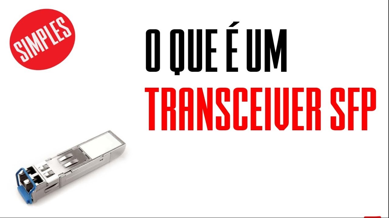 O que são transceivers SFP, SFP+ e QSFP