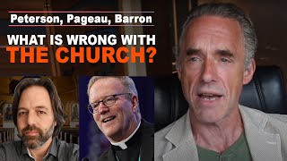 Peterson/Pageau/Barron: What is Wrong with the Church?