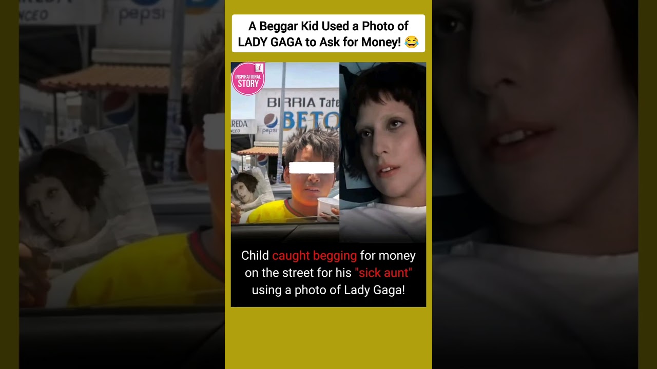 A Beggar Ked Used a Photo of LADY GAGA to Ask for Money! 😂 #shorts