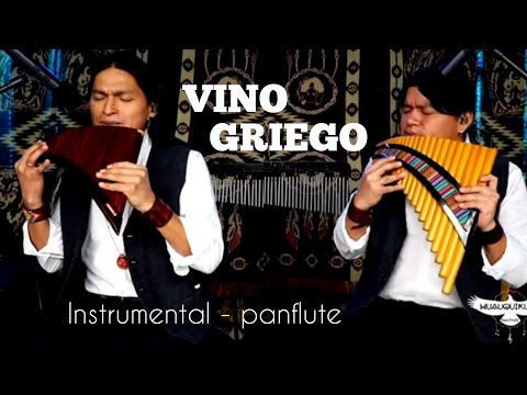 GRECKIE WINO |  ZORBA | VINO GRIEGO | PANFLUTE | INSTRUMENTAL