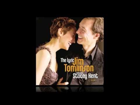 Jim Tomlinson & Stacey Kent  - Cockeyed Optimist (from the Lyric)