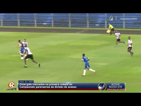 GOLS DA PRIMEIRA RODADA DO CAMPEONATO PARANAENSE DA DIVISÃO DE ACESSO 2023