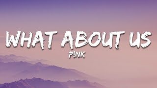 P!nk - What About Us (Lyrics)