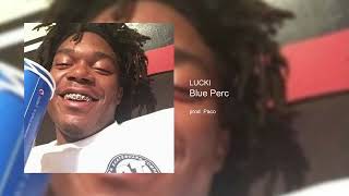 Lucki - Blue Perc (Get To It)