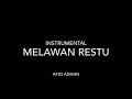 Melawan Restu - Mahalini (instrumental)