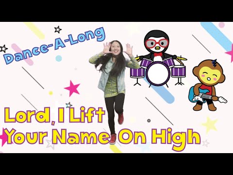 Lord I Lift Your Name On High | Dance-A-Long with Lyrics | Kids Worship