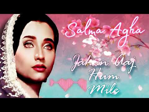 Jahan Aaj Hum Mile ❤️ Salma Agha (Pakistani Urdu Film: Bobby 1984)