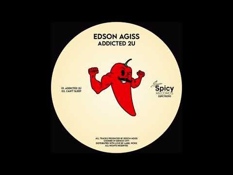 Edson Agiss - Addicted 2U [SSPCYR090]