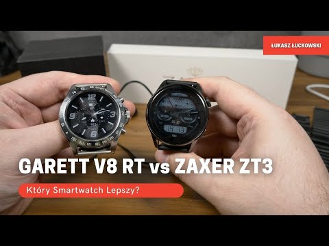 What Smartwatch? ZAXER ZT3 or GARETT V8 RT?
