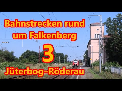 Bahnstrecken rund um Falkenberg (3): Jüterbog–Röderau