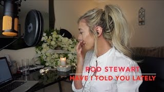 Rod Stewart - Have I Told You Lately | Cover