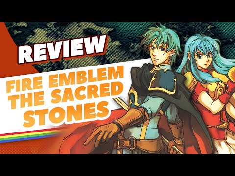 Fire Emblem: The Sacred Stones - For Newcomers and Veterans