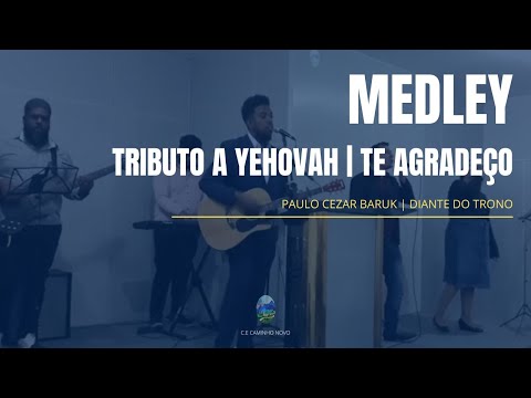 Medley - Tributo a Yehovah | Te Agradeço