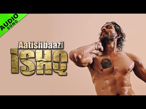 Aatishbaazi Ishq Title Track (Full Audio) — watch video