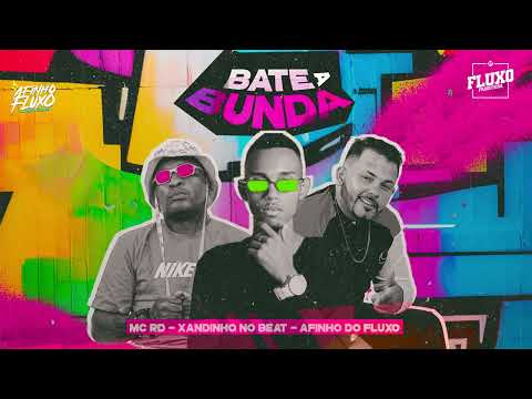 AFINHO DO FLUXO E MC RD XADINHO NO BEAT  - BATE BUNDA -  BREGA FUNK MUSICA NOVA 2023 2024