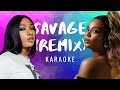 Savage Remix Ft. Beyonce (Karaoke)