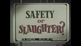 "SAFETY OR SLAUGHTER?" 1965 DRIVER'S EDUCATION FILM   DRIVER BEHAVIOR IN ACCIDENT PREVENTION GG38135