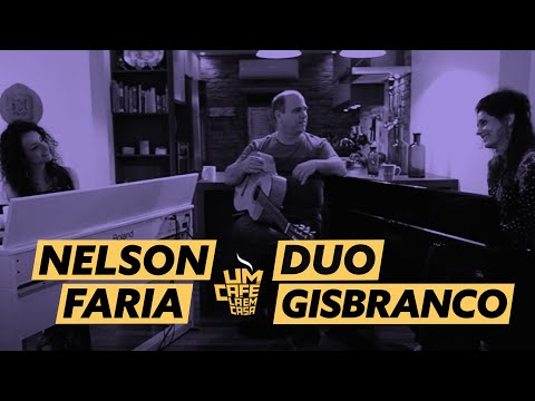Um Café Lá em Casa com Duo GisBranco e Nelson Faria