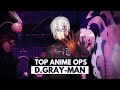 Top D Gray Man Openings