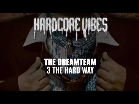 The Dreamteam - 3 The Hard Way