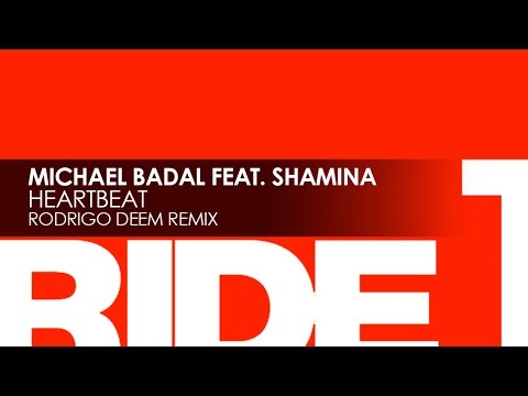 Michael Badal featuring Shamina - Heartbeat (Rodrigo Deem Remix)