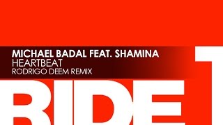 Michael Badal featuring Shamina - Heartbeat (Rodrigo Deem Remix)