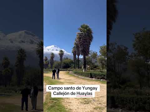 Campo santo de Yungay - Ancash - Perú