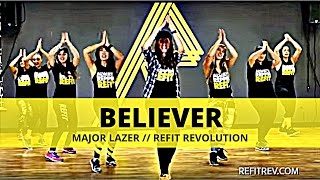 &quot;Believer&quot; || Major Lazer || Cardio Dance Fitness || REFIT® Revolution