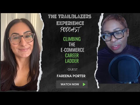 EP18 Fareena Porter's Secrets to Climbing the E-Commerce Ladder