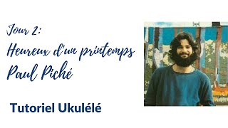 Heureux d'un printemps - Paul Piché (Tutoriel facile Ukulélé)