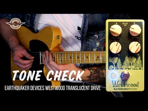 TONE CHECK: Earthquaker Devices Westwood Translucent Drive Manipulator Overdrive Pedal