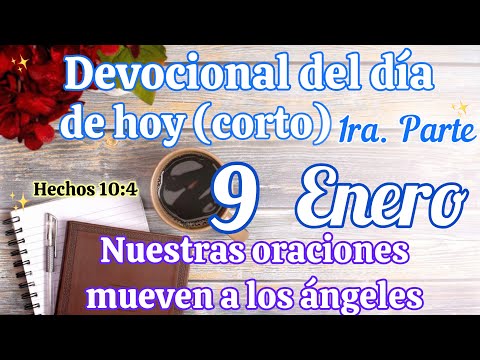 Devocional del día de hoy 9 Enero | Devocional | Devocionales para empezar el día con Dios