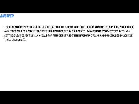 Which Nims Management Characteristic Includes Developing And Issuing Assignments Plans Procedures