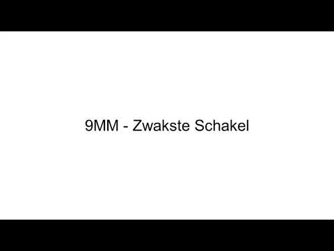 9MM - Zwakste Schakel