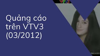 Quảng cáo trên kênh VTV3 tháng 3 năm 2012