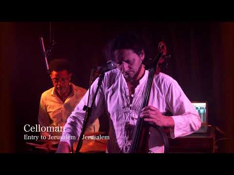 Celloman - Jerusalem & Entry to Jerusalem (Live)