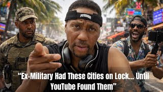 Ex-Military Kept These Cities Quiet — Until YouTubers Ruined It”