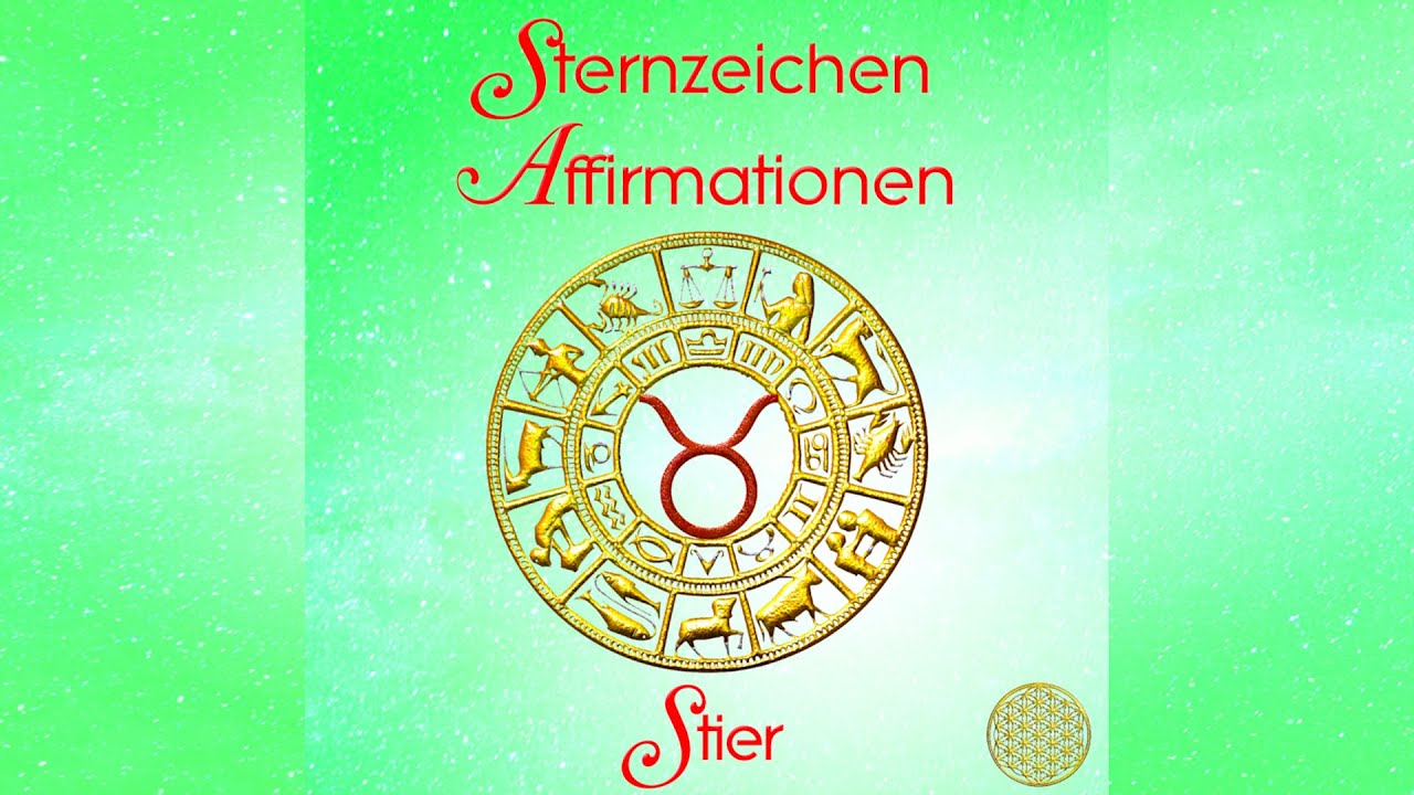 Stier Sternzeichen Affirmationen