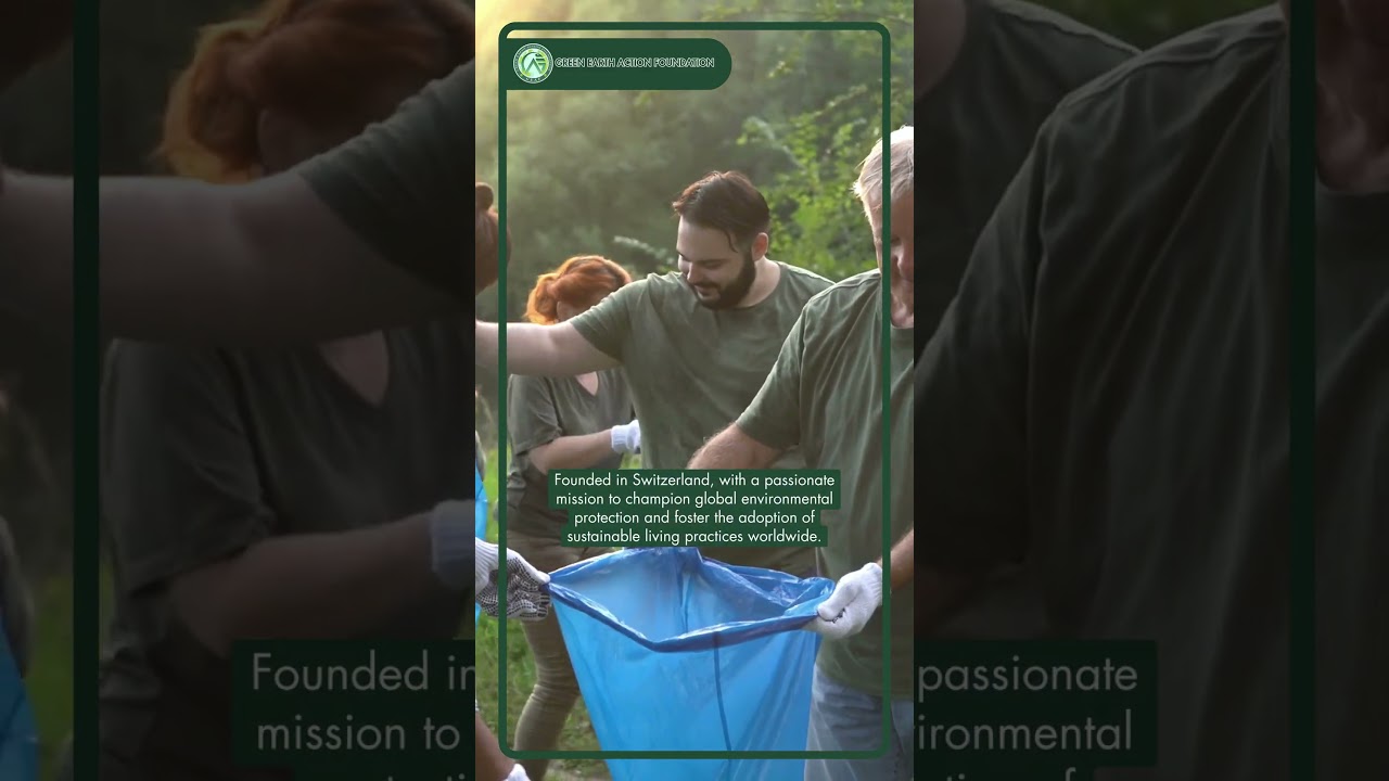 Who is Green Earth Action Foundation? #GEAF #environmentalprotection #diversityandinclusion #peace