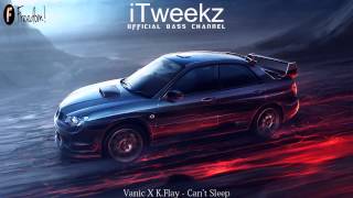 Vanic X K.Flay - Can&#39;t Sleep [Bass Boosted]
