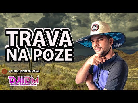 TRAVA NA POZE - DJ DM Feat. MC Topre e MC Rennan