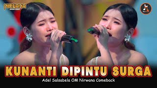 Download lagu KUNANTI DI PINTU SURGA - Adel Salsabela OM NIRWANA COMEBACK mp3