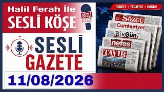 Sesli Gazete 11/08/2026