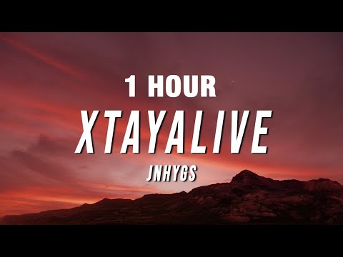 [1 HOUR] Jnhygs - XTAYALIVE (Lyrics)