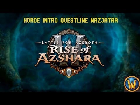Horde Nazjatar Intro Questline  Rise of Azshara Patch 8.2