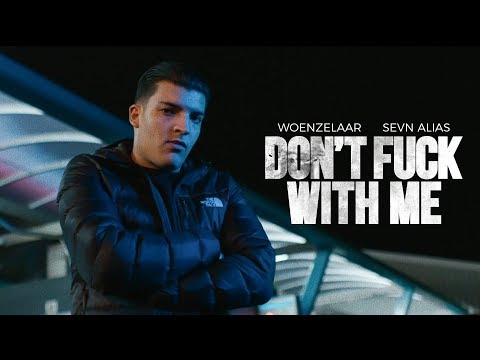 Woenzelaar - Don't Fuck With Me ft. Sevn Alias (prod. AG BLAXX)