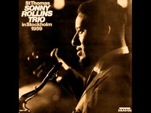 Sonny Rollins Trio in Nalen - St. Thomas
